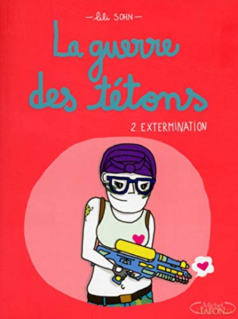 La Guerre Des Tetons 2 Extermination - Lili Sohn [KSIĄŻKA]