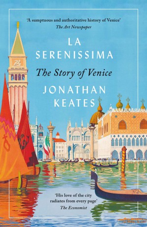 La Serenissima - Jonathan Keates [KSIĄŻKA]