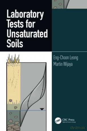 Laboratory Tests For Unsaturated Soils - Eng-Choon Leong [KSIĄŻKA]