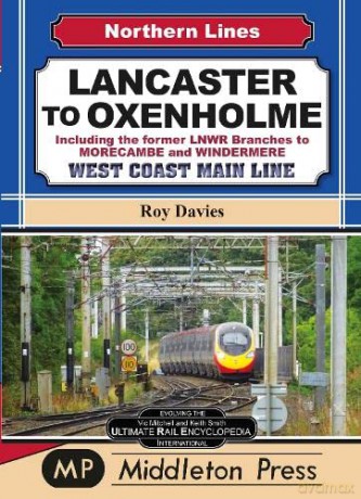 Lancaster To Oxenholme:West Coast Line - Roy Davies [KSIĄŻKA]