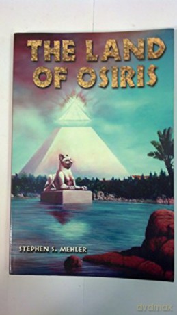 Land Of Osiris - Stephen S. Mehler [KSIĄŻKA]