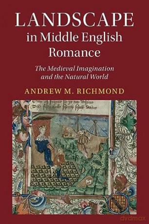 Landscape In Middle English Romance - Richmond Andrew M. [KSIĄŻKA]