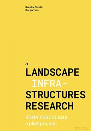 Landscape Infrastructures - Giorgia Tucci [KSIĄŻKA]