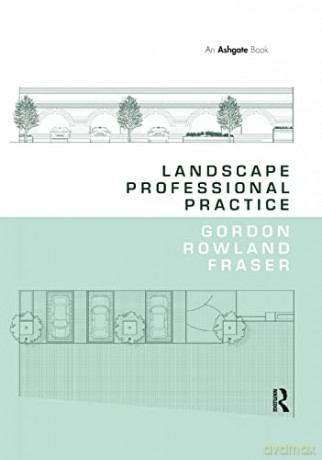 Landscape Professional Practice - Rowland Fras Gordon [KSIĄŻKA]