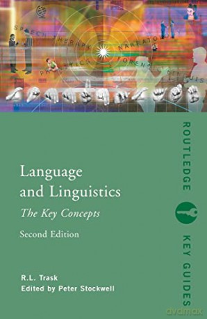 Language And Linguistics: The Key Concep - R.L. Trask [KSIĄŻKA]