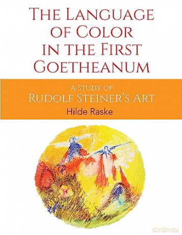 Language Of Color In The First Goetheanu - Hilde Raske [KSIĄŻKA]