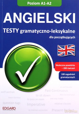 Angielski Testy Gramatyczno-Leksalne Dla Poczatkujących A1-A2 - Wypych Stanisław [KSIĄŻKA]