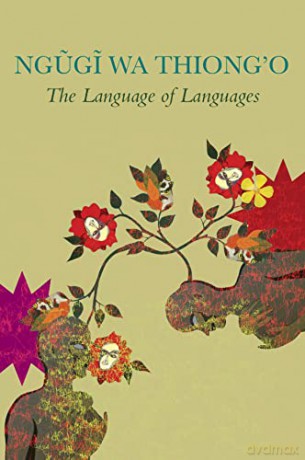 Language Of Languages - Ngugi Wa Thiong'o [KSIĄŻKA]