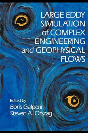 Large Eddy Simulation Of Complex Enginee - Boris Galperin [KSIĄŻKA]