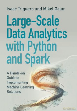 Largescale Data Analytics With Python A - Isaac Triguero [KSIĄŻKA]