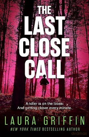 Last Close Call - Laura Griffin [KSIĄŻKA]