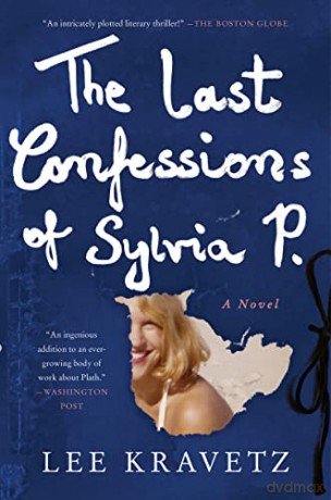 Last Confessions Of Sylvia P The - Lee Kravetz [KSIĄŻKA]