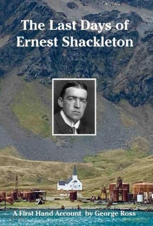 Last Days Of Ernest Shackleton - George Ross [KSIĄŻKA]