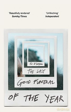 Last Good Funeral Of The Year - Ed O'loughlin [KSIĄŻKA]