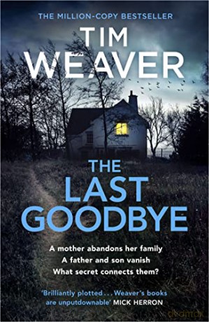 Last Goodbye - Tim Weaver [KSIĄŻKA]
