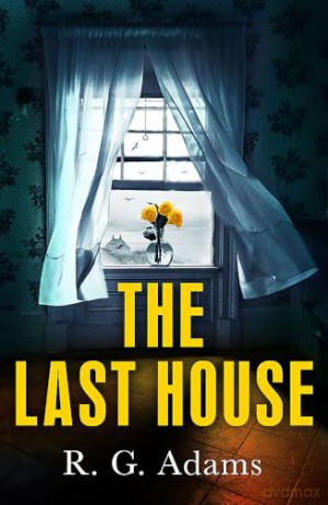 Last House - R. G. Adams [KSIĄŻKA]