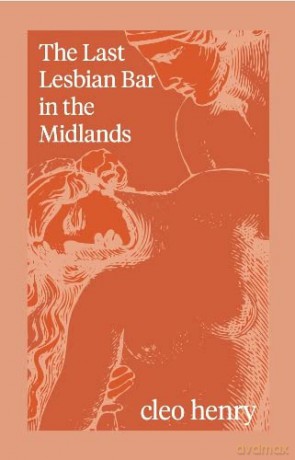 Last Lesbian Bar In The Midlands - Cleo Henry [KSIĄŻKA]