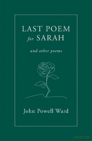 Last Poem For Sarah - John Powell Ward [KSIĄŻKA]