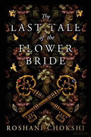 Last Tale Of The Flower Bride - Roshani Chokshi [KSIĄŻKA]
