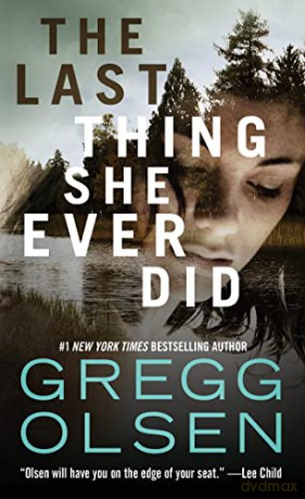 Last Thing She Ever Did - Gregg Olsen [KSIĄŻKA]