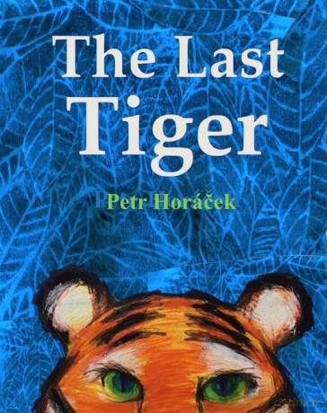 Last Tiger - Petr Horacek [KSIĄŻKA]