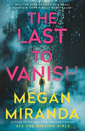 Last To Vanish - Megan Miranda [KSIĄŻKA]