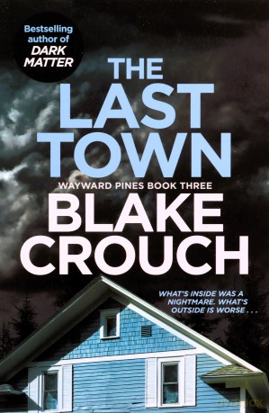 Last Town - Blake Crouch [KSIĄŻKA]