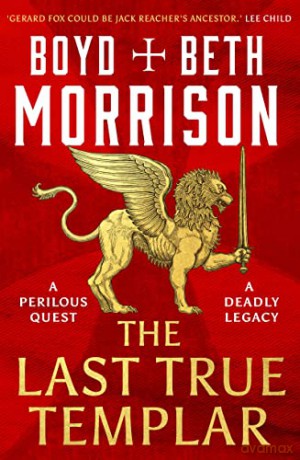 Last True Templar - Boyd Morrison [KSIĄŻKA]