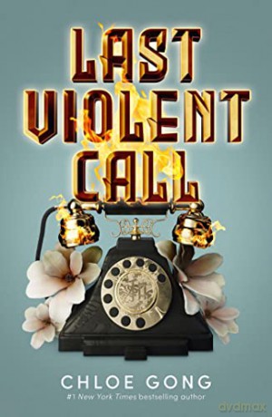 Last Violent Call - Chloe Gong [KSIĄŻKA]