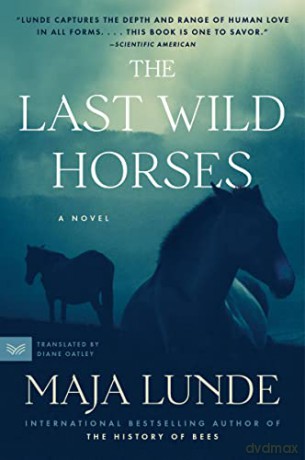 Last Wild Horses The - Maja Lunde [KSIĄŻKA]