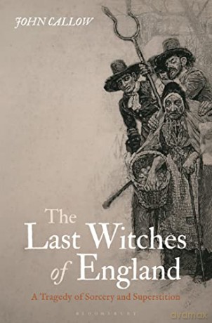 Last Witches Of England - John Callow [KSIĄŻKA]