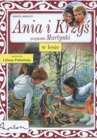 Ania I Krzyś Przyjaciele Martynki - Marlier M. [KSIĄŻKA]