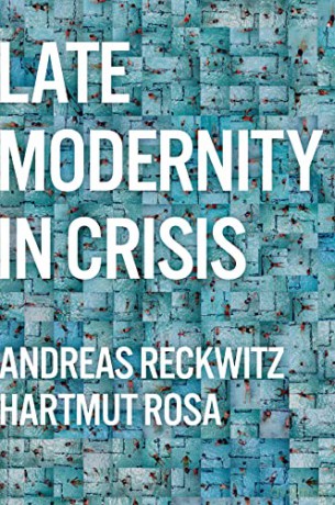 Late Modernity In Crisis - Andreas Reckwitz [KSIĄŻKA]