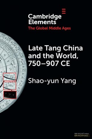 Late Tang China And The World 750 90 - Yang Shao-Yun [KSIĄŻKA]