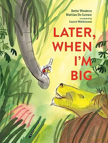 Later When Im Big - Bette Westra [KSIĄŻKA]