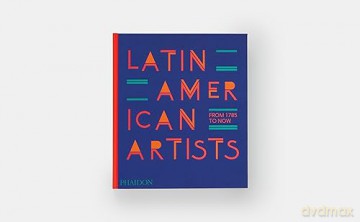 Latin American Artists - Phaidon Editors [KSIĄŻKA]