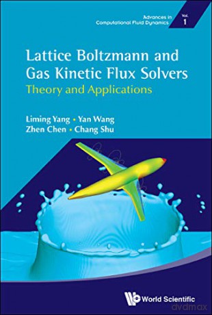 Lattice Boltzmann And Gas Kinetic Flux S - Liming Yang [KSIĄŻKA]