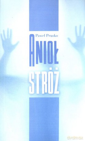 Anioł Stróż - Prusko P. [KSIĄŻKA]