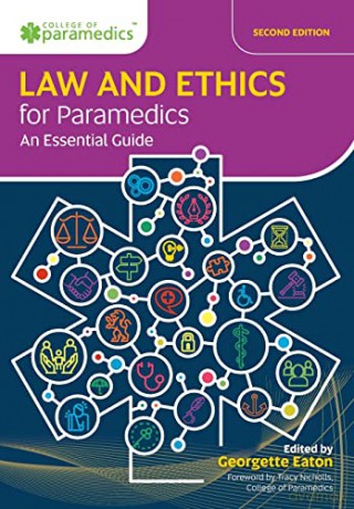 Law And Ethics For Paramedics 2e - Georgina Eaton [KSIĄŻKA]