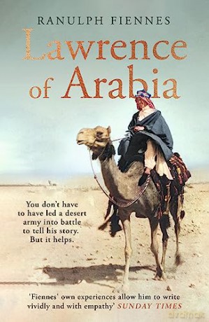 Lawrence Of Arabia Biography - Ranulph Fiennes [KSIĄŻKA]