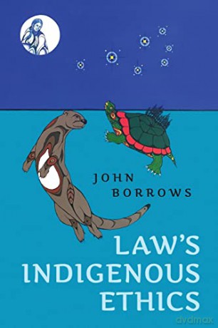 Laws Indigenous Ethics - John Borrows [KSIĄŻKA]