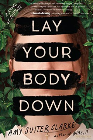 Lay Your Body Down - Amy Suiter Clarke [KSIĄŻKA]