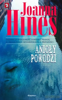 Anioły Powodzi - Hines Joanna [KSIĄŻKA]