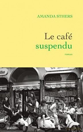 Le Cafe Suspendu - Amanda Sthers [KSIĄŻKA]