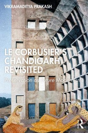 Le Corbusiers Chandigarh Revisited - Vikramadity Prakash [KSIĄŻKA]