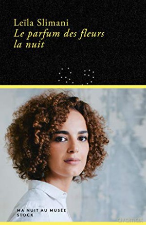 Le Parfum Des Fleurs La Nuit - Leila Slimani [KSIĄŻKA]