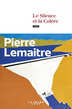 Le Silence Et La Colere - Pierre Lemaitre [KSIĄŻKA]