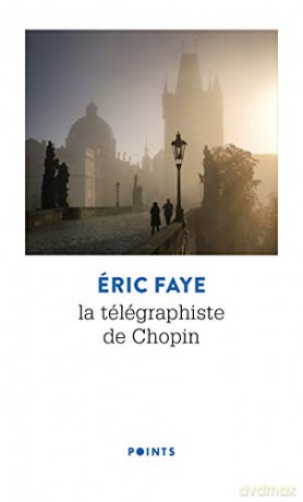Le Telegraphiste De Chopin - Eric Faye [KSIĄŻKA]