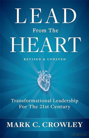 Lead From The Heart - Mark C. Crowley [KSIĄŻKA]