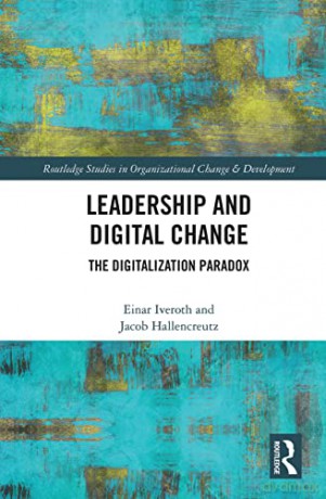 Leadership And Digital Change: The Digit - Einar Iveroth [KSIĄŻKA]